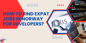 How to Find Expat Jobs in Norway for Developers